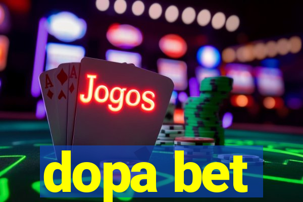 dopa bet